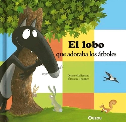 Papel Lobo Que Adoraba Los Arboles, El