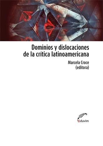 Papel Dominios Y Dislocaciones De La Critica Latinoamericana