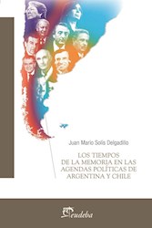 Papel Los tiempos de la memoria en las agendas políticas de Argentina y Chile