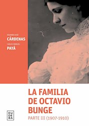 Papel La familia de Octavio Bunge. Parte III (1907-1910)