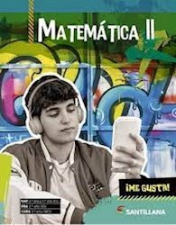 Papel MATEMATICA 2 SANTILLANA ME GUSTA (NAP 1º Y 2º ES / PBA 2º ES / CABA 1º NES) (NOVEDAD 2024)