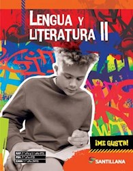 Papel LENGUA Y LITERATURA 2 SANTILLANA ME GUSTA (NAP 1º Y 2º ES/PBA 2º ES/CABA 1º NES) (NOVEDAD 2024)