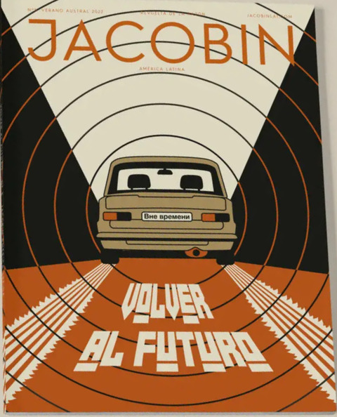  JACOBIN AMÉRICA LATINA Nº 5 - VOLVER AL FUTURO