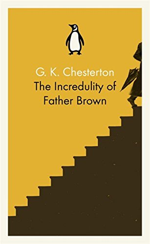  THE INCREDULITY OF FATHER BROWN