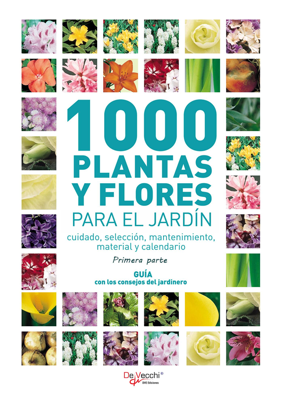 E-book 1000 Plantas Y Flores Para El Jardín - Primera Parte