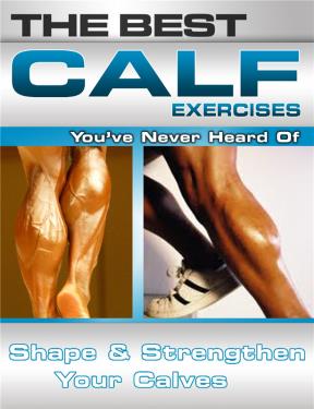 E-book The Best Calf Exercises You'Ve Never Heard Of