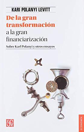 Papel De La Gran Transformacion A La Gran Financiarizacion. Sobre