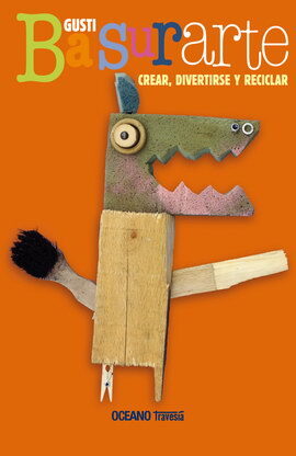 Papel Basurarte. Crear, Divertirse ...