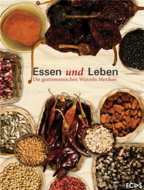 E-book Essen Und Leben. Die Gastronomischen Wurzeln Mexikos