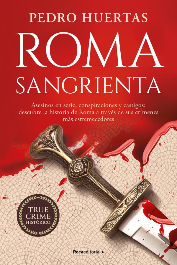Papel Roma Sangrienta (True Crime En La Roma A