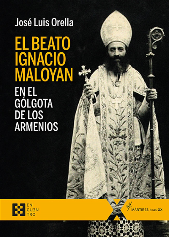 E-book El Beato Ignacio Maloyan, En El Gólgota De Los Armenios