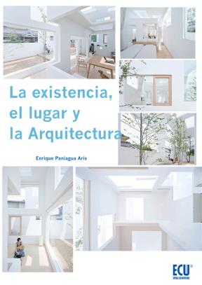 E-book La Existencia, El Lugar Y La Arquitectura