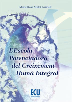 E-book L'Escola Potenciadora Del  Creixement Humà Integral