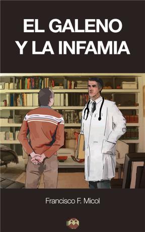 E-book El Galeno Y La Infamia