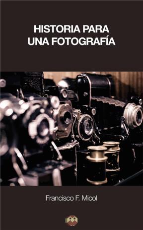 E-book Historia Para Una Fotografía