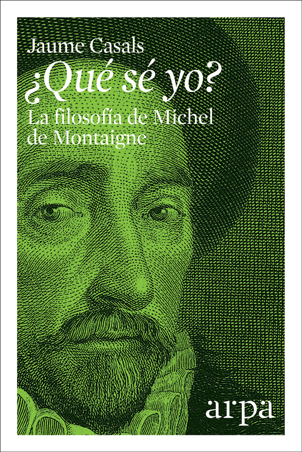 Papel Que Se Yo? La Filosofia De Michel De Montaigne