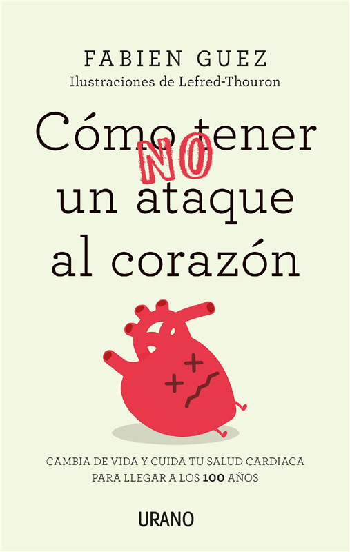 E-book Cómo (No) Tener Un Ataque Al Corazón