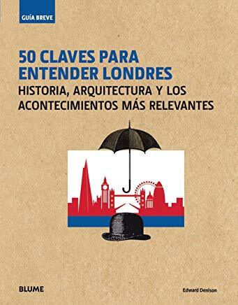 Papel Guia Breve. 50 Claves Para Entender Londres