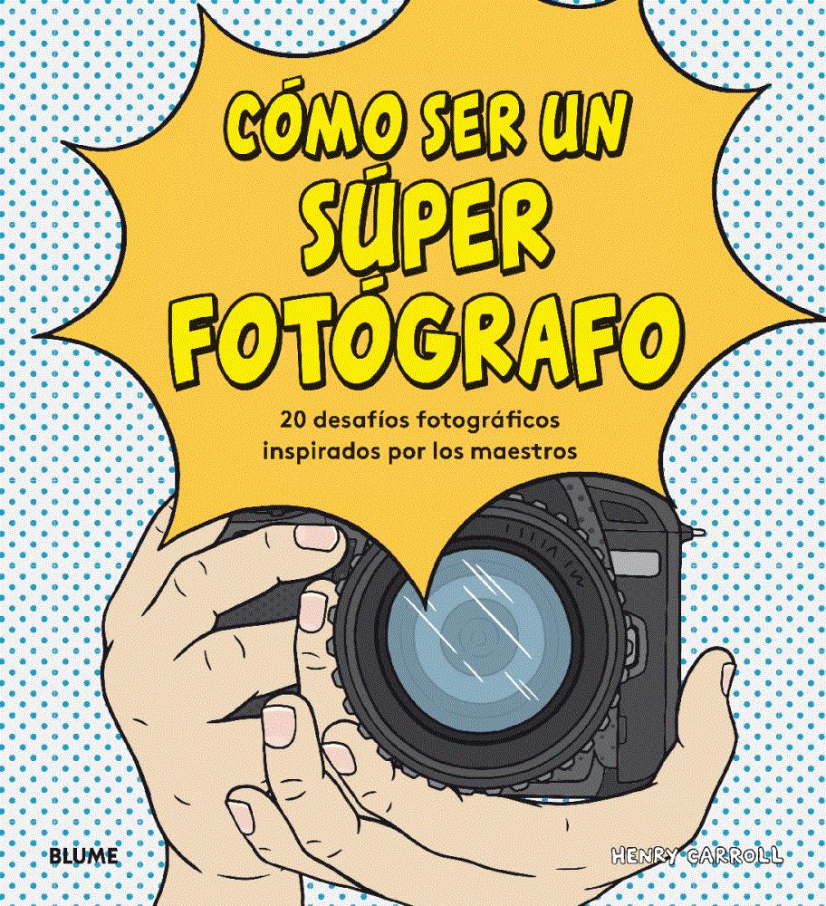 Papel Como Ser Un Super Fotografo