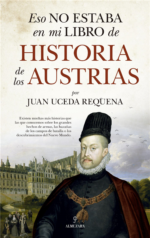 E-book Eso No Estaba En Mi Libro De Historia De Los Austrias