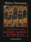  MUSICA EN LAS CATEDRALES ESPAÑOLAS DEL SIGLO DE ORO