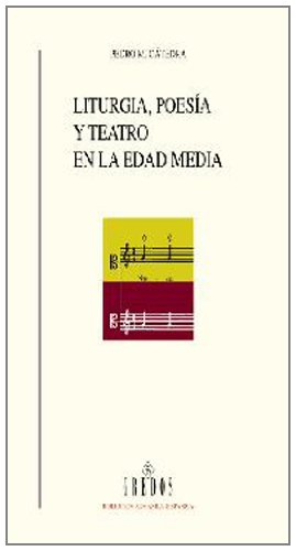  LITURGIA POESIA Y TEATRO EN LA EDAD MEDIA