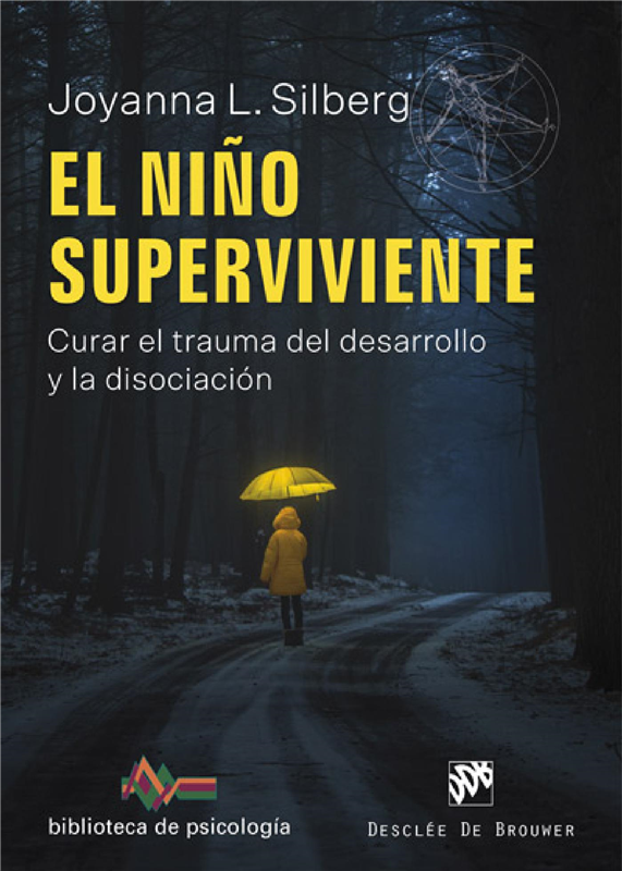 E-book El Niño Superviviente. Curar El Trauma Del Desarrollo Y La Disociación