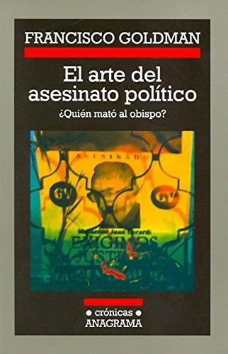  EL ARTE DEL ASESINATO POLITICO