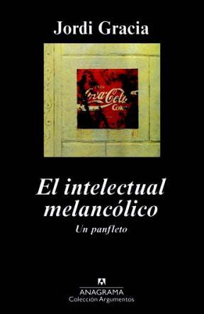  EL INTELECTUAL MELANCOLICO