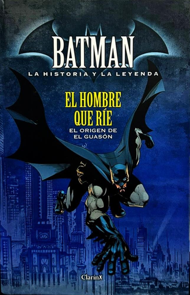 Papel BATMAN LA HISTORIA Y LA LEYENDA TOMO 02 EL HOMBRE QUE RIE EL ORIGEN DEL GUASON