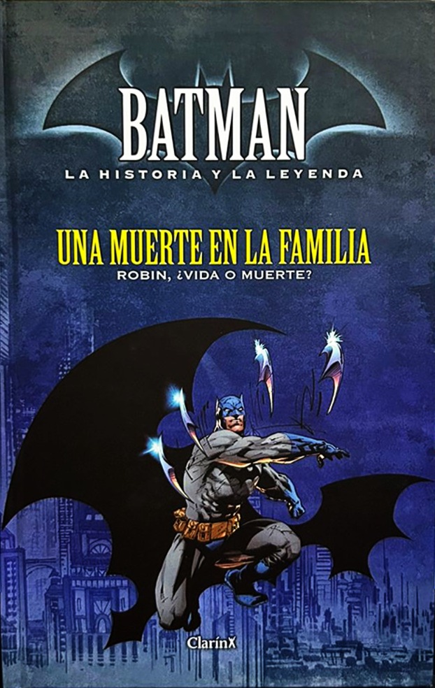 Papel BATMAN LA HISTORIA Y LA LEYENDA TOMO 07 UNA MUERTE EN LA FAMILIA ROBIN VIDA O MUERTE?