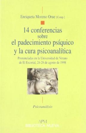 14 CONFERENCIAS SOBRE EL PADECIMIENTO PSÍQUICO Y LA CURA PSICOANALÍTICA