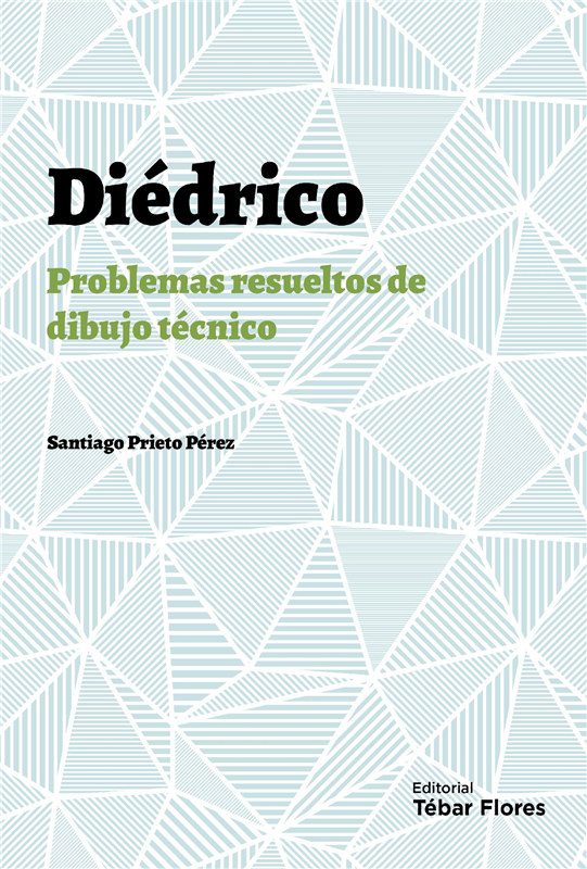 E-book Diédrico: Problemas Resueltos De Dibujo Técnico