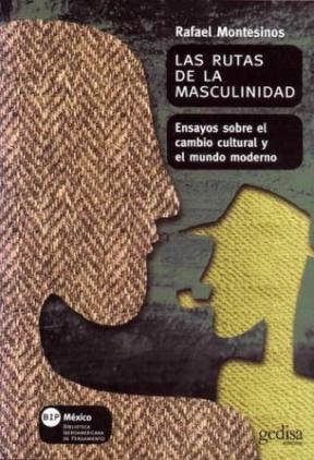  Rutas De La Masculinidad, Las