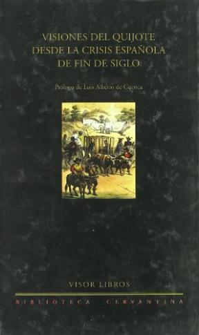  VISIONES DEL QUIJOTE DESDE LA CRISIS ESPAÑOLA DE FIN DE SIGL