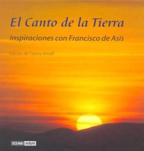  CANTO DE LA TIERRA  EL  INSPIRACIONES CON FRANCISCO DE ASIS