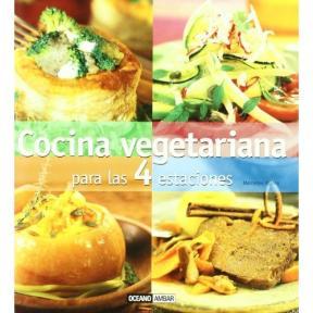  Cocina Vegetariana Para Las 4 Estaciones