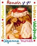  Renoir Y Yo, Ingres, Velazquez, Monet, Cezanne, Bonnard, Picasso