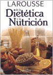  LAROUSSE DE LA DIETA Y LA NUTRICION