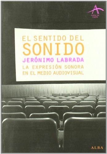 Papel EL SENTIDO DEL SONIDO LA EXPRESION SONORA EN EL MEDIO AUDIOVISUAL