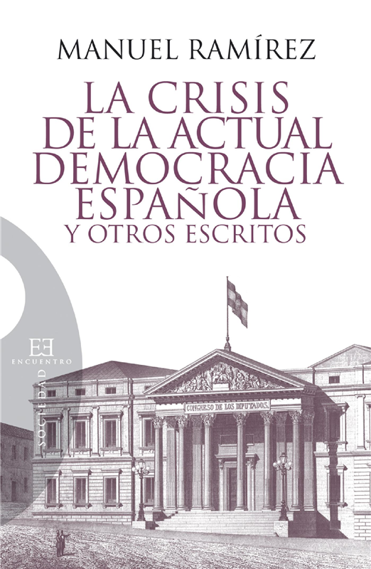 E-book La Crisis De La Actual Democracia Española Y Otros Escritos