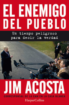 Papel Enemigo Del Pueblo, El Un Tiempo Peligroso Para Contar La Ve