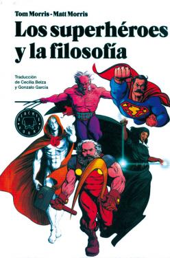  LOS SUPERHEROES Y LA FILOSOFIA