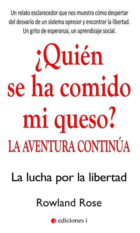 E-book ¿Quién Se Ha Comido Mi Queso? La Aventura Continua