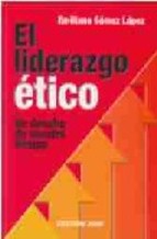 Papel EL LIDERAZGO ETICO UN DESAFIO DE NUESTRO TIEMPO