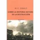  SOBRE LA HISTORIA NATURAL DE LA DESTRUCCION
