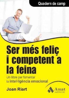 E-book Ser Més Feliç I Competent A La Feina. Ebook