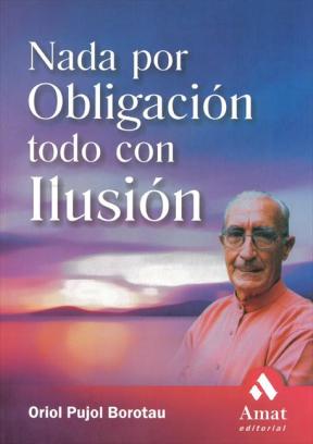 E-book Nada Por Obligacion, Todo Con Ilusión. Ebook