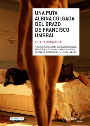 E-book Una Puta Albina Colgada Del Brazo De Francisco Umbral