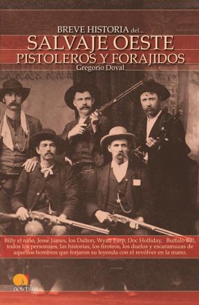 E-book Breve Historia Del Salvaje Oeste. Pistoleros Y Forajidos